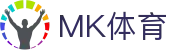 MK体育-官方网站 - 第一时间掌握赛果